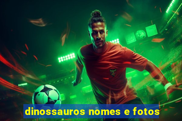 dinossauros nomes e fotos